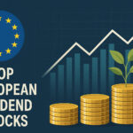 Top French & European Dividend Stocks to Kickstart Your Portfolio